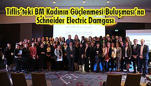 Tiflis’teki BM Kadının Güçlenmesi Buluşması’na Schneider Electric Damgası
