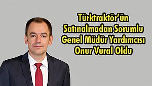 Türktraktör’ün  Genel Müdür Yardımcısı Onur Vural Oldu