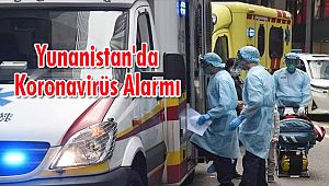 Yunanistan'da Koronavirüs Alarmı