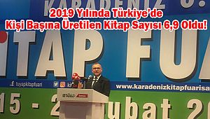 2019 Yılında Türkiye’de Kişi Başına Üretilen Kitap Sayısı 6,9 Oldu!