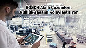 BOSCH Akıllı Çözümleri, Günlük Yaşamı Kolaylaştırıyor