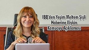 İBB'den Yeşim Meltem Şişli Haberine İlişkin Kamuoyu Açıklaması