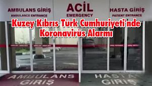 Kuzey Kıbrıs Türk Cumhuriyeti'nde Koronavirüs Alarmı