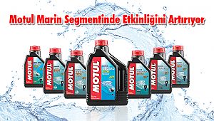 Motul Marin Segmentinde Etkinliğini Artırıyor
