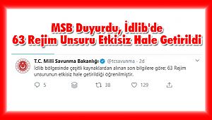 MSB Duyurdu, İdlib'de 63 Rejim Unsuru Etkisiz Hale Getirildi