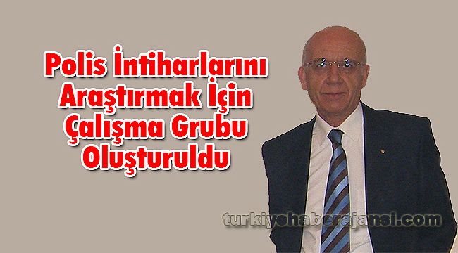 Polis İntiharlarını Araştırmak İçin Çalışma Grubu Oluşturuldu