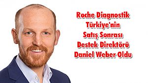 Roche Diagnostik Türkiye'nin Satış Sonrası Destek Direktörü Daniel Weber Oldu
