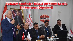 RUBASAM Tarafından HOCALI SOYKIRIMI Konulu Bir Konferans Düzenlendi