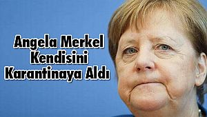 Angela Merkel Kendisini Karantinaya Aldı 