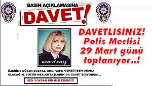 DAVETLİSİNİZ! Polis Meclisi 29 Mart Günü Toplanıyor..!