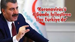 Koronavirüs'ü 4 Günde İyileştiren İlaç Türkiye'de