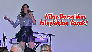  Nilay Dorsa'dan İzleyiciye Yasak 