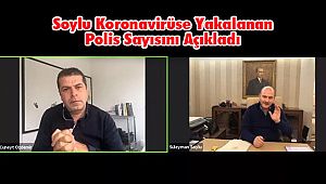 Soylu Koronavirüse Yakalanan Polis Sayısını Açıkladı