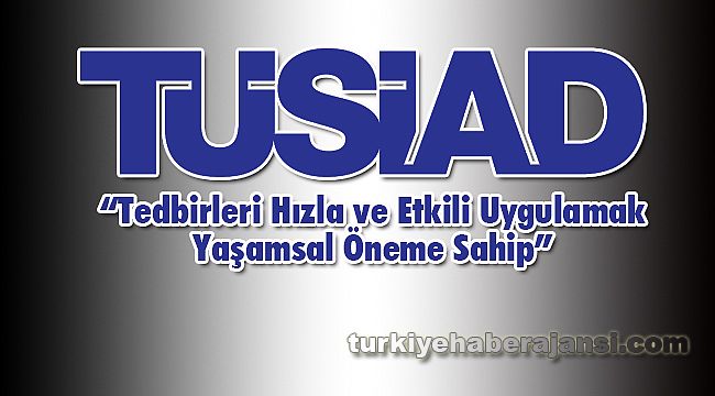 Tedbirleri Hızla ve Etkili Uygulamak Yaşamsal Öneme Sahip