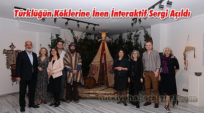 Türklüğün Köklerine İnen İnteraktif Sergi Açıldı