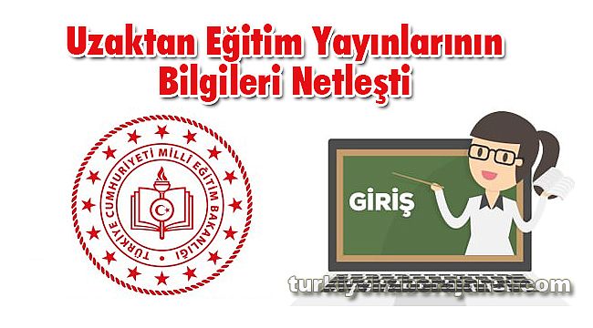 Uzaktan Eğitim Yayınlarının Bilgileri Netleşti