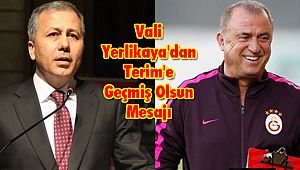 Vali Yerlikaya'dan Terim'e Geçmiş Olsun Mesajı