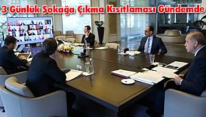 3 Günlük Sokağa Çıkma Kısıtlaması Gündemde