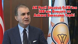 AK Parti Sözcüsü Çelik'ten İBB'nin Broşürü ve Ankara Barosuna Tepki 