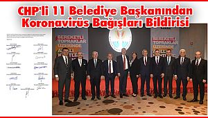 CHP'li 11 Belediye Başkanından Koronavirüs Bağışları Bildirisi