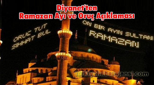Diyanet'ten Ramazan ayı ve Oruç Açıklaması