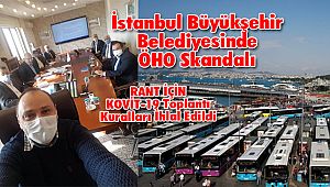 İstanbul Büyükşehir Belediyesinde ÖHO Skandalı