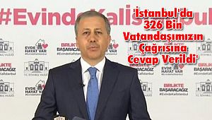 'İstanbul'da 326 Bin Vatandaşımızın Çağrısına Cevap Verildi'