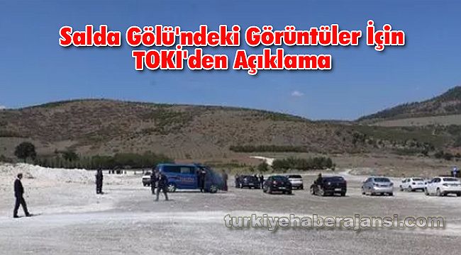 Salda Gölü'ndeki Görüntüler İçin TOKİ'den Açıklama