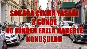 Sokağa Çıkma Yasağı 3 Günde 40 Binden Fazla Haberle Konuşuldu
