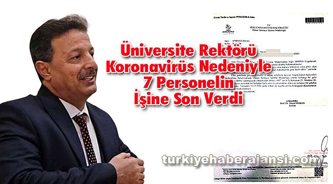 Üniversite Rektörü Koronavirüs Nedeniyle 7 Personelin İşine Son Verdi