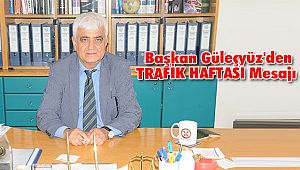 Başkan Güleçyüz'den TRAFİK HAFTASI Mesajı 