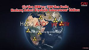 Çin'den ABD'ye; '200'den Fazla Korkunç Askeri Biyolojik Laboratuvar' İddiası
