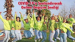 COVID-19'u Sonlandıracak Online Değişim Şenliği