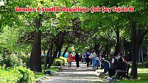 Gençler 4 Saatlik Özgürlüğe Çok Şey Sığdırdı
