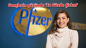 Gençlerin gözünde 'En Gözde Şirket' Pfizer Türkiye