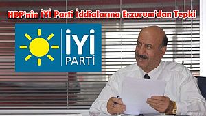 HDP'nin İYİ Parti İddialarına Erzurum'dan Tepki