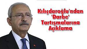 Kılıçdaroğlu'ndan 'Darbe' Tartışmalarına Açıklama