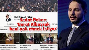 Sedat Peker: 'Berat Albayrak beni yok etmek istiyor'