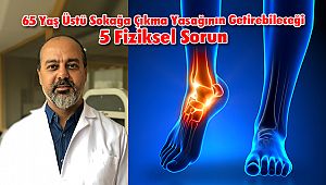 65 Yaş Üstü Sokağa Çıkma Yasağının Getirebileceği 5 Fiziksel Sorun