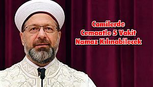 Camilerde Cemaatle 5 Vakit Namaz Kılınabilecek