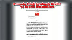 Kamuda İzinli Sayılacak Kişiler Ve Kronik Hastalıkları