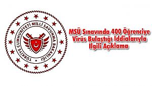 MSÜ sınavında 400 Öğrenciye Virüs Bulaştığı İddialarıyla İlgili Açıklama 