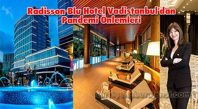Radisson Blu Hotel Vadistanbul'dan Pandemi Önlemleri