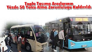 Toplu Taşıma Araçlarının Yüzde 50 Yolcu Alma Zorunluluğu Kaldırıldı