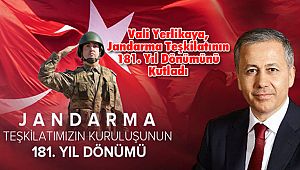Vali Yerlikaya, Jandarma Teşkilatının 181. Yıl Dönümünü Kutladı