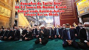 Ayasofya'da Tarihi Gün! 86 Yıl Sonra İlk Namaz Kılındı