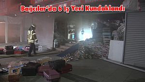Bağcılar’da 6 İş Yeri Kundaklandı
