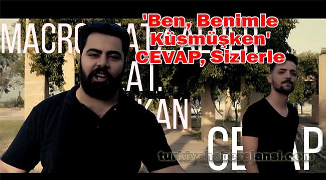 'Ben, Benimle Küsmüşken' CEVAP, Sizlerle...
