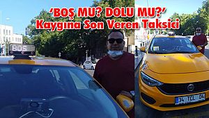 'BOŞ MU? DOLU MU?' Kaygısına Son Veren Taksici