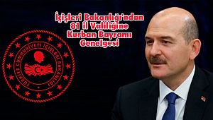 İçişleri Bakanlığı'ndan 81 il Valiliğine Kurban Bayramı Genelgesi